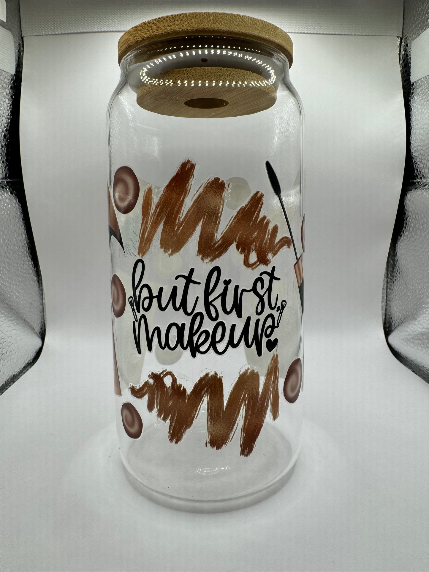 "But First, Makeup" (Glass Cup)