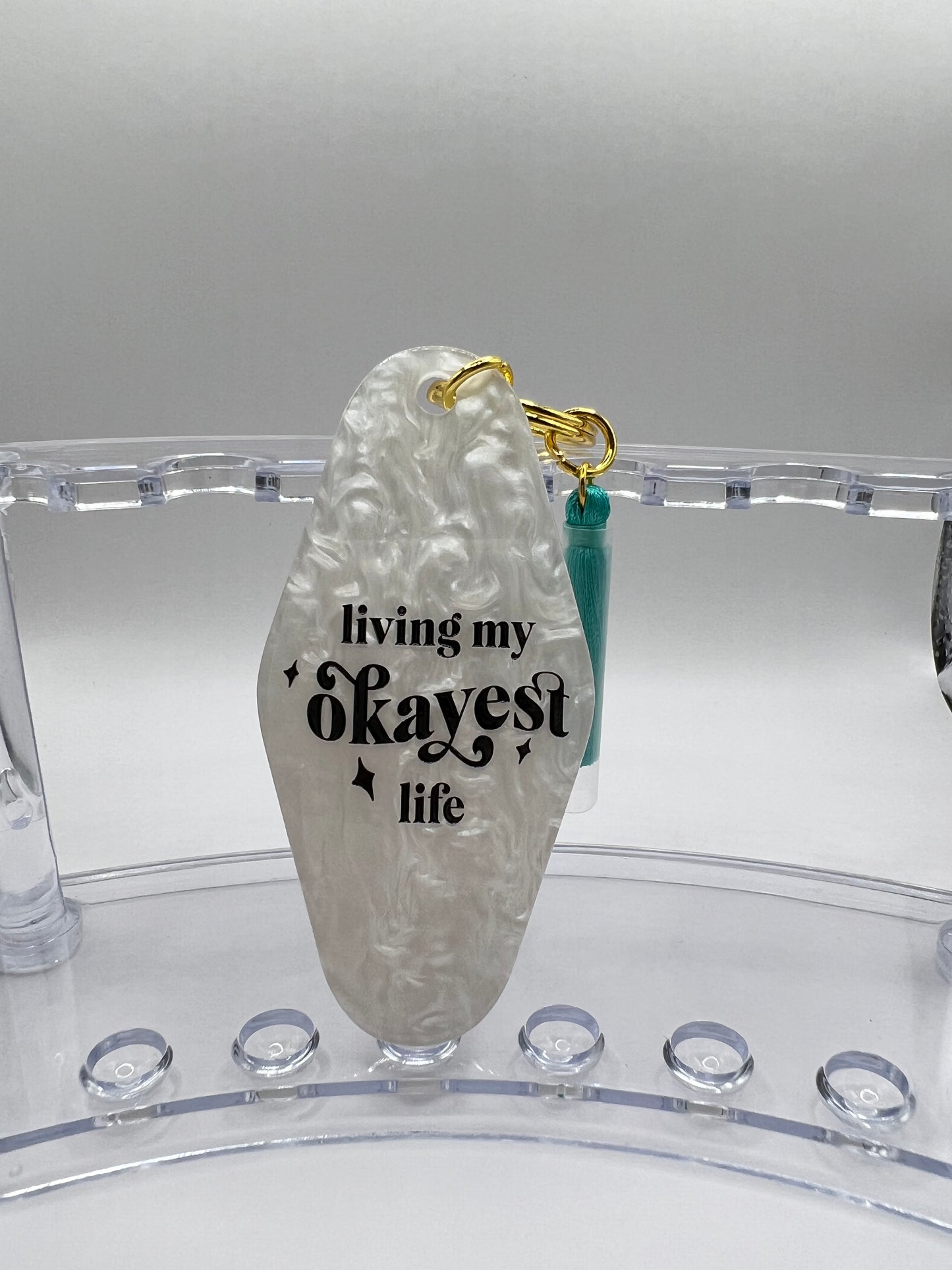 "Living My Okayest Life" Keychain