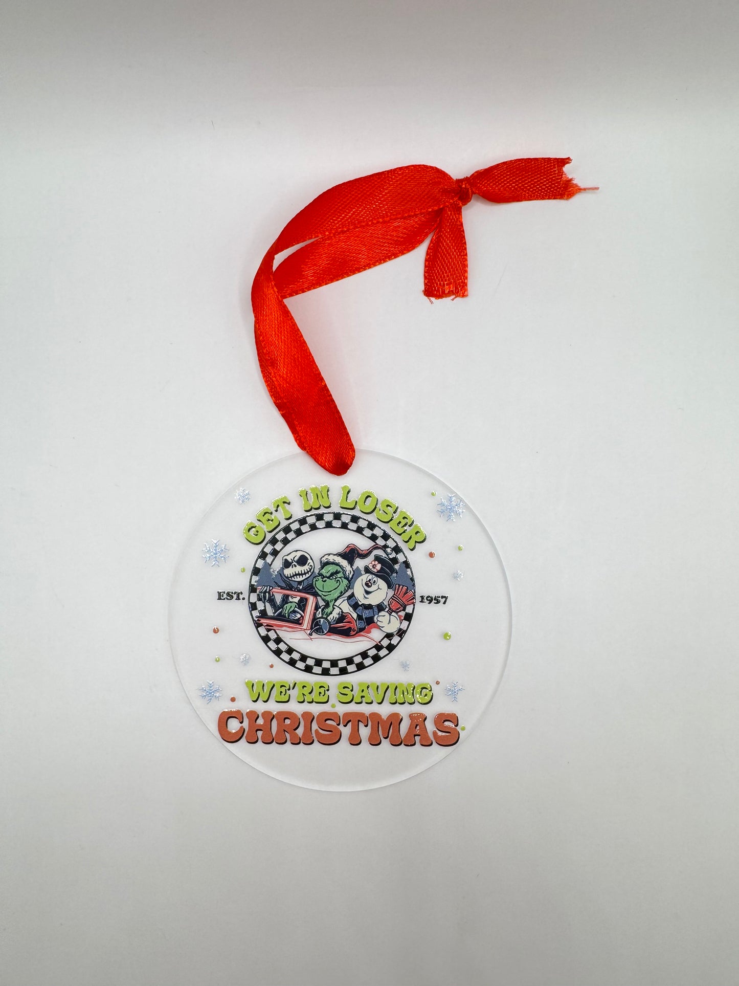 "Get In Loser, We're Saving Christmas" Frosted Ornament