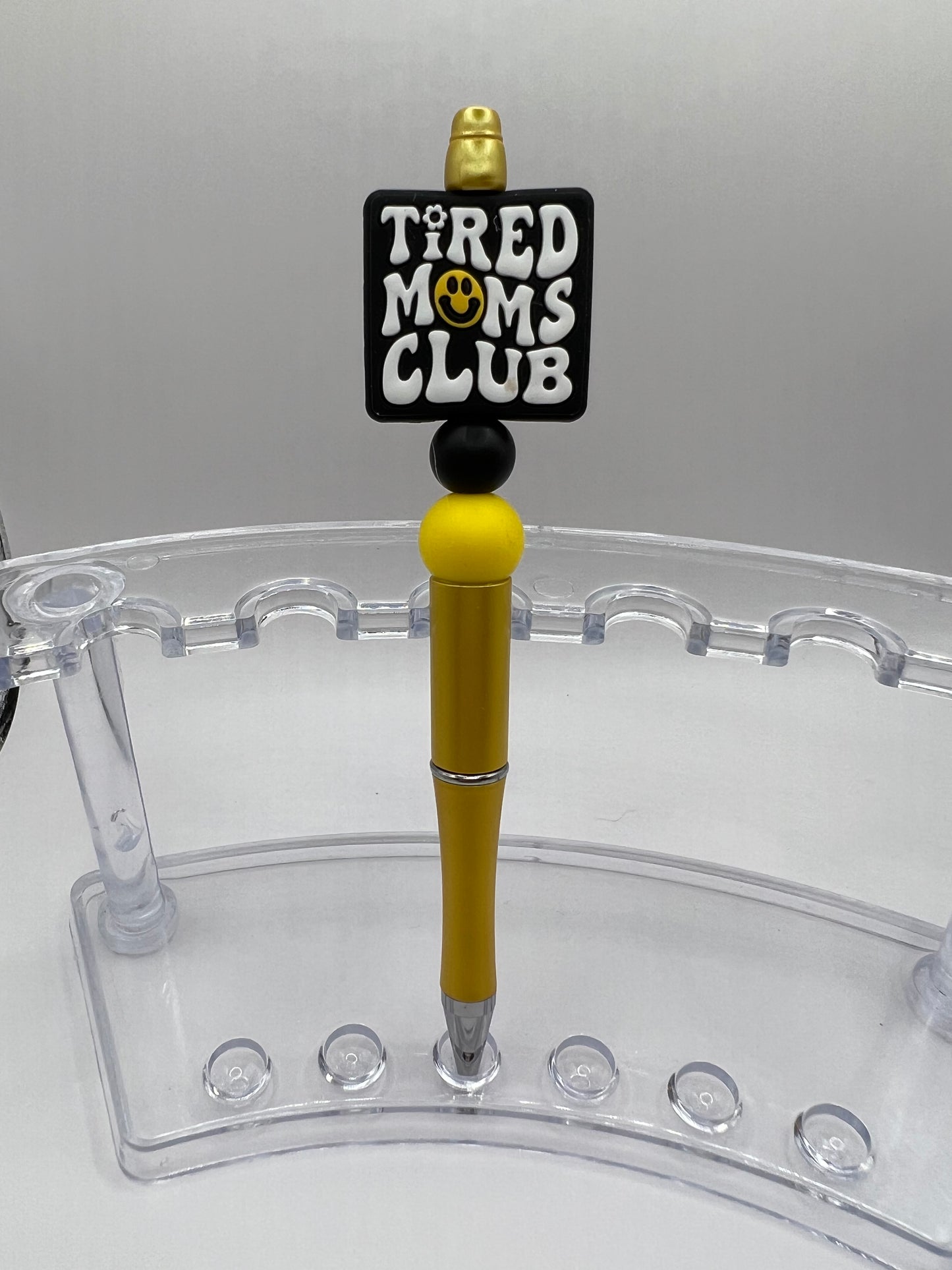 "Tired Moms Club" Yellow Pen