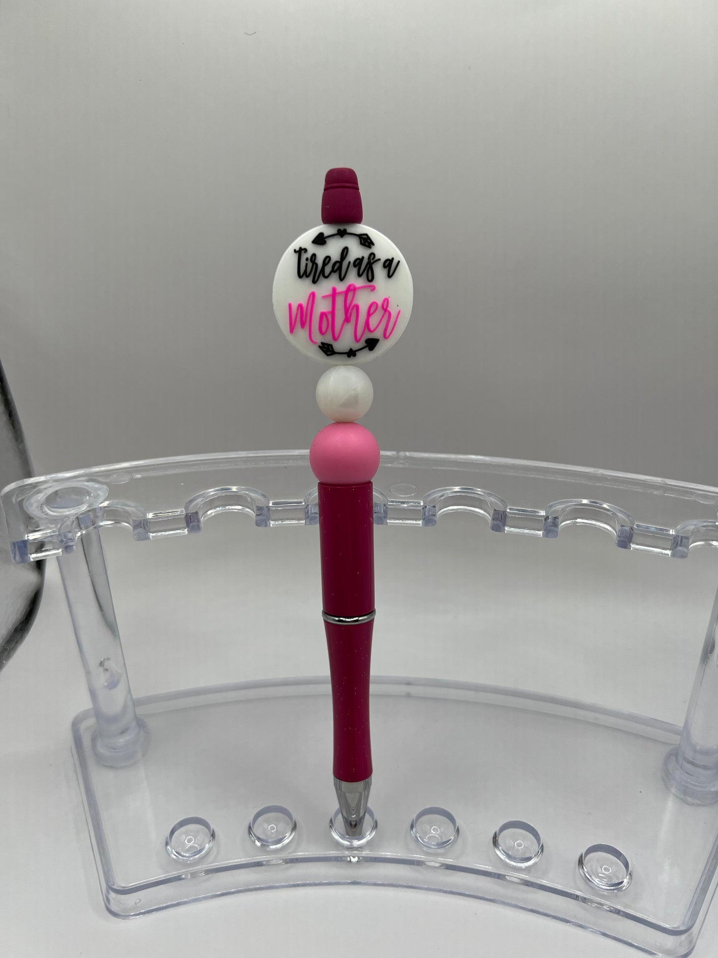 “Tired as a Mother” Pink Pen