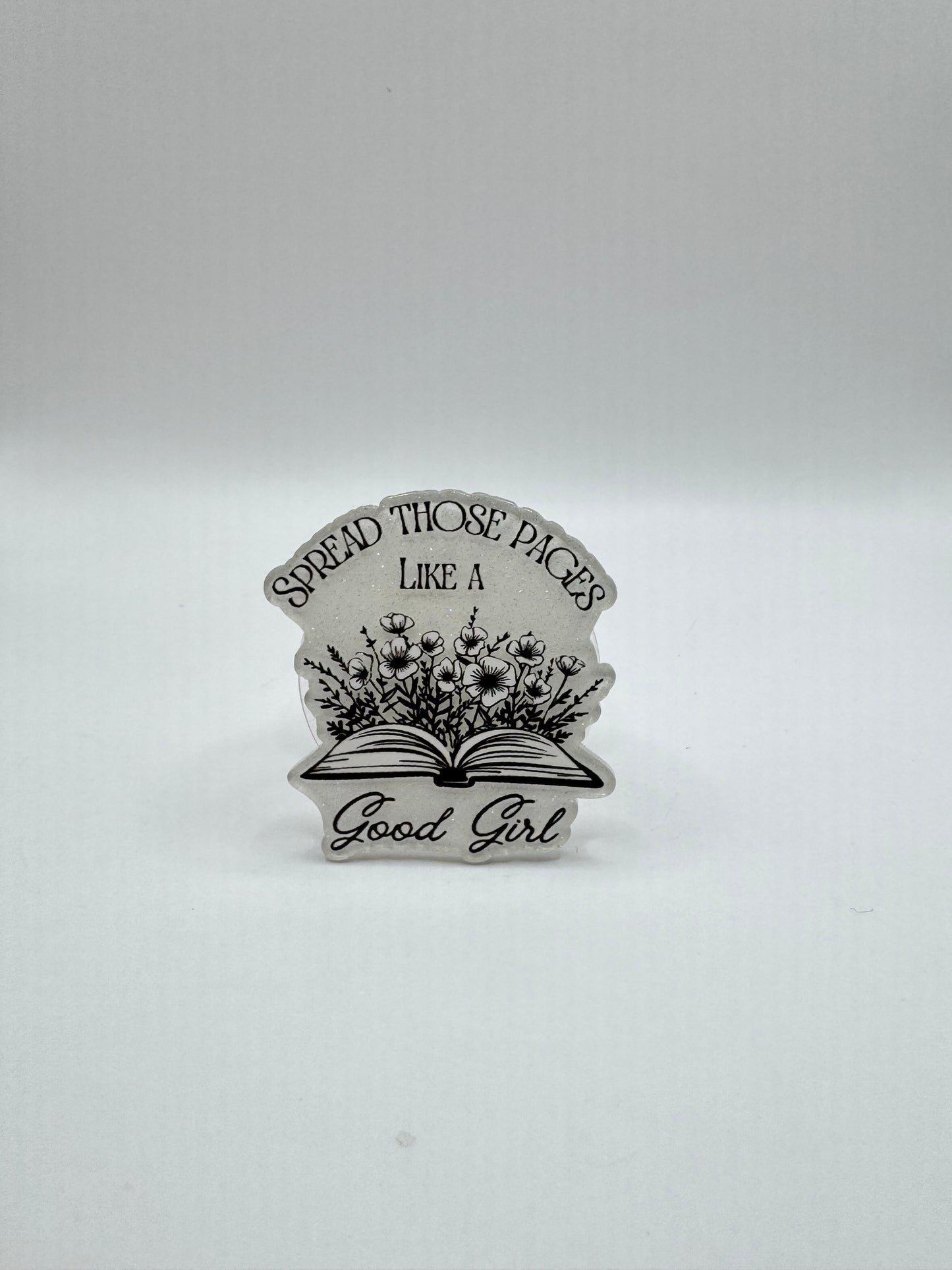 "Spread Those Pages Like a Good Girl" Kindle Holder