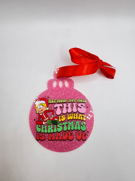 "Hey Now, Hey Now. This Is What Christmas Is Made Of" Ornament (From Lizzie McGuire)