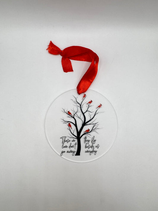 "Those We Love Don't Go Away, They Fly Beside Us Everyday" Cardinal Christmas Ornament